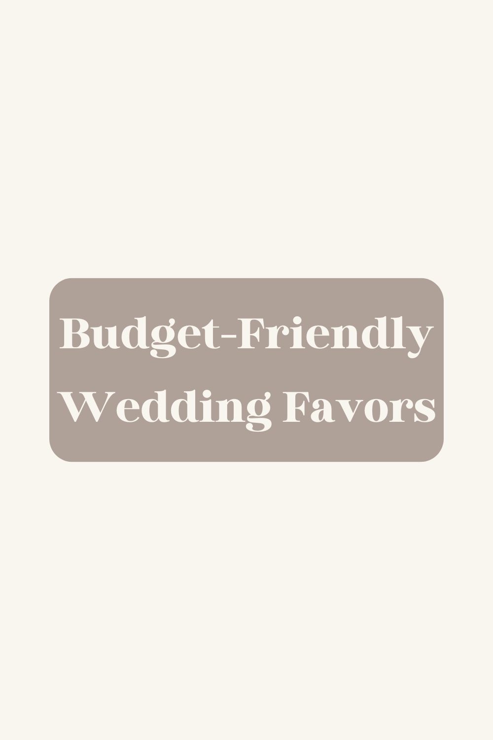 Budget-Friendly Wedding Favors